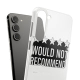 Would Not Recommend My Life 2026 — Snap Phone Case