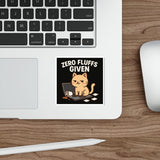 Zero Fluffs Given — Sticker