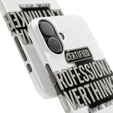 Certified Professional Overthinker — Snap Phone Case
