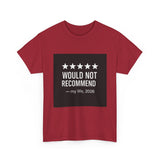 Would Not Recommend My Life 2026 — Tshirt