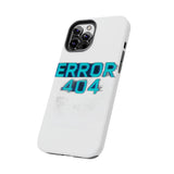 Error 404 Motivation Not Found — Tough Phone Case