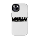 Emotionally Unavailable — Tough Phone Case