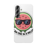 I Am One In A Melon — Snap Phone Case