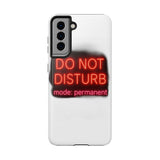 Do Not Disturb Mode Permanent — Tough Phone Case