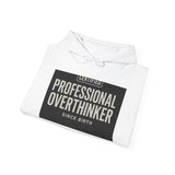 Certified Professional Overthinker — Hoodie