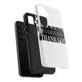 I Am Not For Everyone Thank God — Tough Phone Case