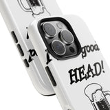 I Love Good Head — Tough Phone Case