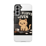 Zero Fluffs Given — Tough Phone Case