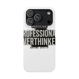 Certified Professional Overthinker — Snap Phone Case