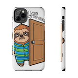Sorry I Am Late I Didnt Want To Come — Tough Phone Case