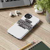 Certified Professional Overthinker — Tough Phone Case