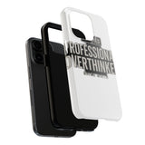 Certified Professional Overthinker — Tough Phone Case