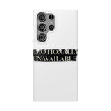 Emotionally Unavailable — Snap Phone Case