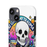 My Trauma Made Me Funny — Snap Phone Case