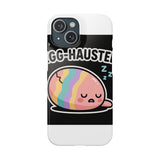Egg-hausted — Snap Phone Case