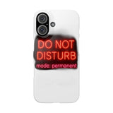 Do Not Disturb Mode Permanent — Snap Phone Case