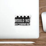 Would Not Recommend My Life 2026 — Sticker