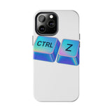 Ctrl Z My Entire Life — Tough Phone Case