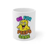Oh For Peeps Sake — Mug