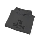 Im Worth It — Hoodie