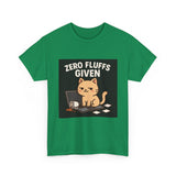 Zero Fluffs Given — Tshirt
