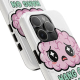 Hang On Let Me Overthink This — Tough Phone Case