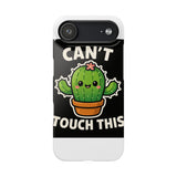 Cant Touch This — Snap Phone Case
