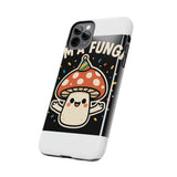 I Am A Fungi — Tough Phone Case