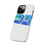 Ctrl Z My Entire Life — Tough Phone Case