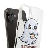 Dead Inside But Caffeinated — Snap Phone Case