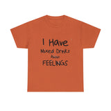 Mixed Drinks About Feelings — Tshirt