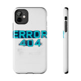 Error 404 Motivation Not Found — Tough Phone Case