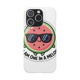 I Am One In A Melon — Snap Phone Case
