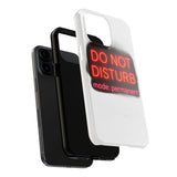 Do Not Disturb Mode Permanent — Tough Phone Case