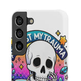 My Trauma Made Me Funny — Snap Phone Case