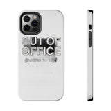 Out Of Office Permanently — Tough Phone Case