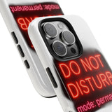 Do Not Disturb Mode Permanent — Tough Phone Case