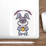 Somebunny Needs Wine — Sticker