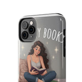 I like my books — Tough Phone Case