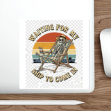 Waiting For My Ship To Come In — Sticker