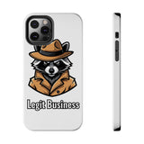 Legit Business — Tough Phone Case