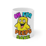 Oh For Peeps Sake — Mug
