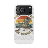 Waiting For My Ship To Come In — Snap Phone Case