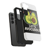 Lets Avocuddle — Tough Phone Case