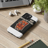 Dont Go Bacon My Heart — Tough Phone Case