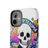 My Trauma Made Me Funny — Tough Phone Case
