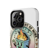 Dumpster Fire — Tough Phone Case