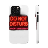 Do Not Disturb Mode Permanent — Snap Phone Case
