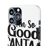 Santa Came Twice — Snap Phone Case