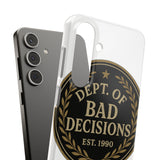 Dept Of Bad Decisions — Snap Phone Case